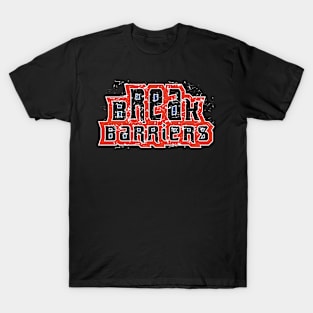 Break Barriers T-Shirt